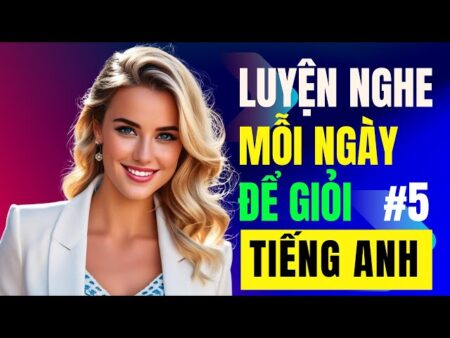 Luyện Nghe Tiếng Anh Mỗi Ngày