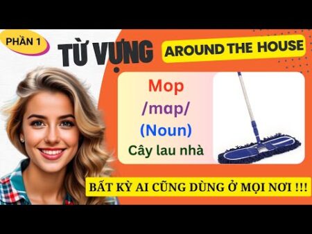 Tiếng Anh về vật dụng nhà cửa có kèm hình ảnh