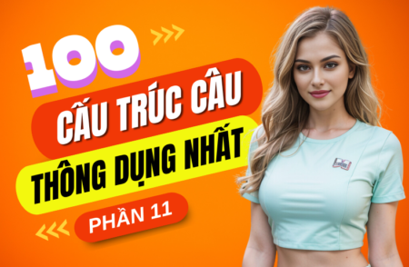 Cấu trúc câu tiếng anh thưởng dùng