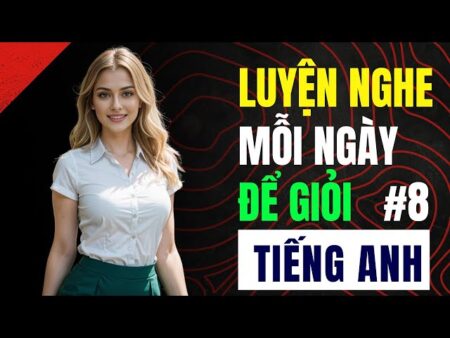Luyện Nghe Tiếng Anh Mỗi Ngày