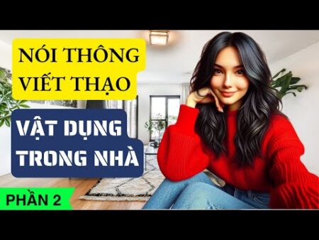 Tiếng anh vật dụng trong nhà, tiếng anh dùng trong nhà