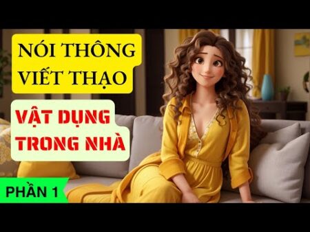Tiếng Anh vật dụng trong nhà dễ học